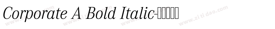 Corporate A Bold Italic字体转换